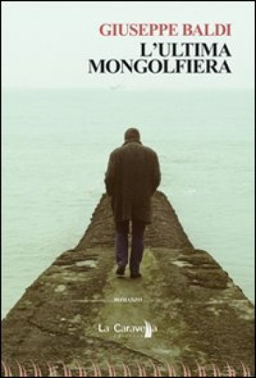 L'ultima mongolfiera - Giuseppe Baldi