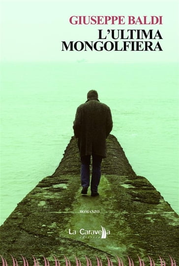 L'ultima mongolfiera - Giuseppe Baldi