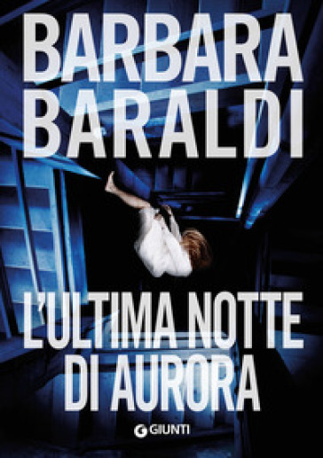 L'ultima notte di Aurora - Barbara Baraldi