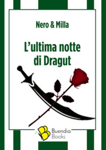 L'ultima notte di Dragut - Nero & Milla