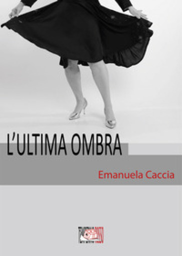 L'ultima ombra - Emanuela Caccia