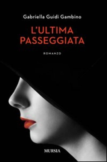 L'ultima passeggiata - Gabriella Guidi Gambino - Gabriella Gambino Guidi