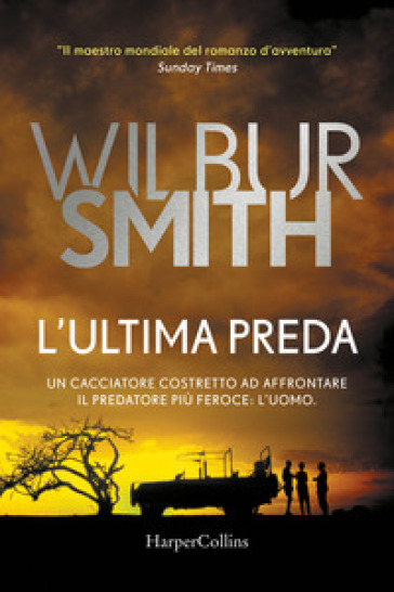 L'ultima preda - Wilbur Smith