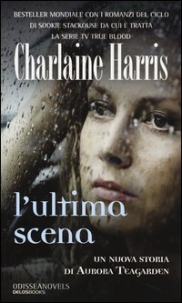 L'ultima scena - Charlaine Harris