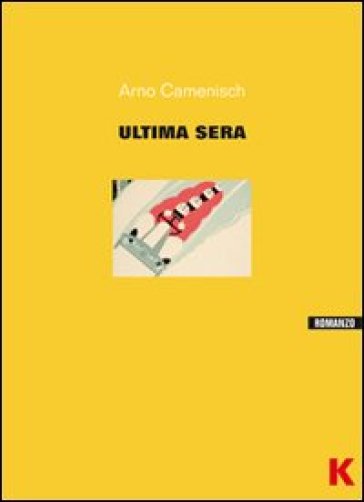 L'ultima sera - Arno Camenisch