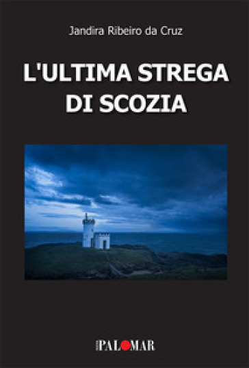 L'ultima strega di Scozia - Jandira Ribeiro da Cruz