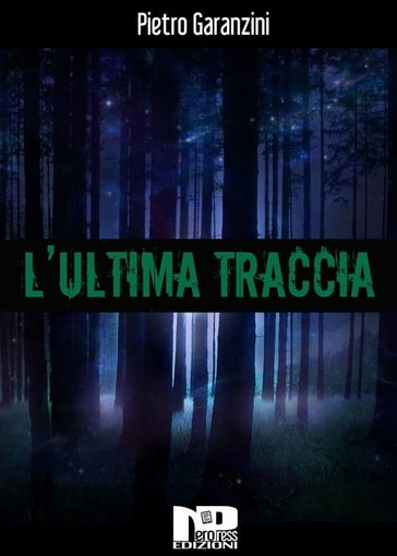 L'ultima traccia - Pietro Garanzini