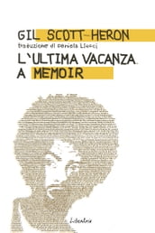 L ultima vacanza. A memoir