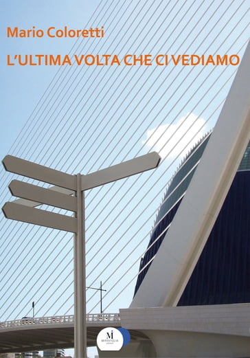 L'ultima volta che ci vediamo - Mario Coloretti