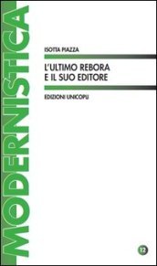 L ultimo Rebora e il suo editore