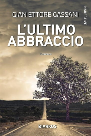 L'ultimo abbraccio - Gian Ettore Gassani