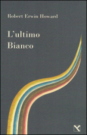 L ultimo bianco