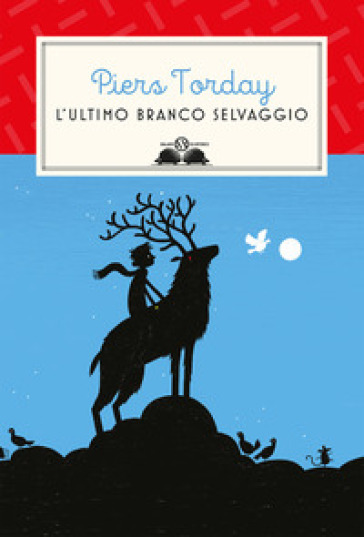 L'ultimo branco selvaggio - Piers Torday