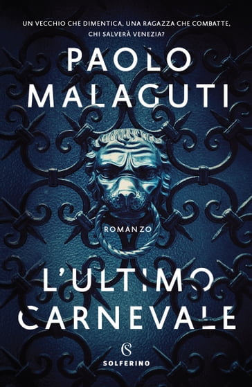 L'ultimo carnevale - Paolo Malaguti