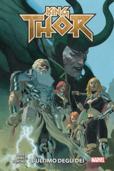 L'ultimo degli dei. King Thor - Jason Aaron - Esad Ribic