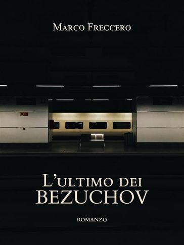 L'ultimo dei Bezuchov - Marco Freccero