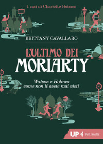 L'ultimo dei Moriarty - Brittany Cavallaro