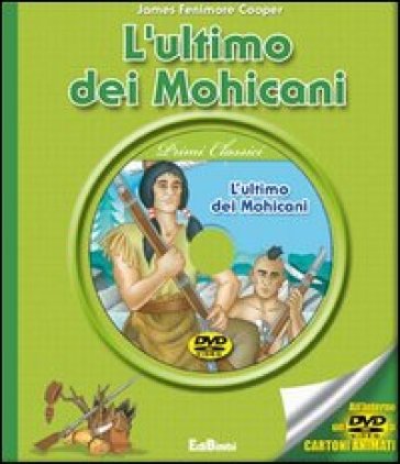 L'ultimo dei mohicani. Con DVD - James Fenimore Cooper