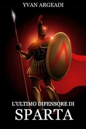 L ultimo difensore di Sparta