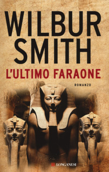 L'ultimo faraone - Wilbur Smith