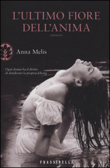 L'ultimo fiore dell'anima - Anna Melis