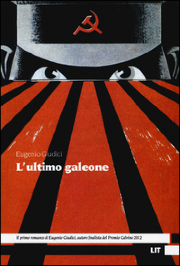 L'ultimo galeone - Eugenio Giudici