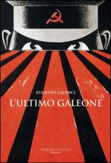 L'ultimo galeone - Eugenio Giudici