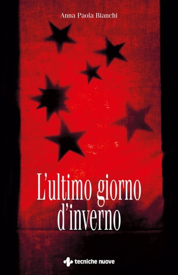 L'ultimo giorno d'inverno - Anna Paola Bianchi