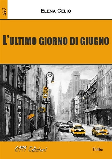 L'ultimo giorno di giugno - Elena Celio