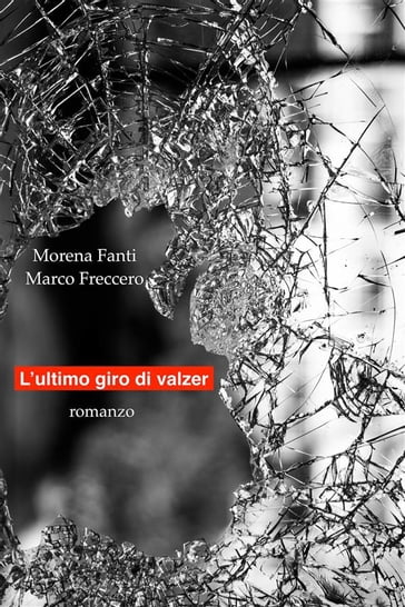 L'ultimo giro di valzer - Marco Freccero - Morena Fanti