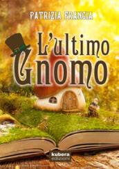 L ultimo gnomo