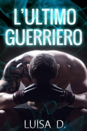 L ultimo guerriero