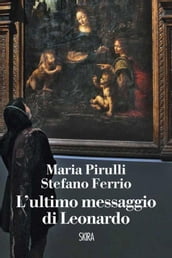 L ultimo messaggio di Leonardo