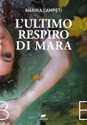 L ultimo respiro di Mara