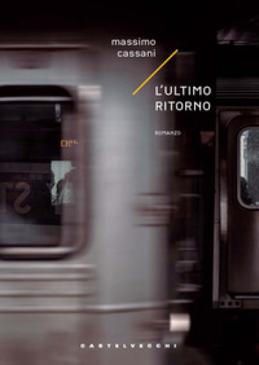 L'ultimo ritorno - Massimo Cassani