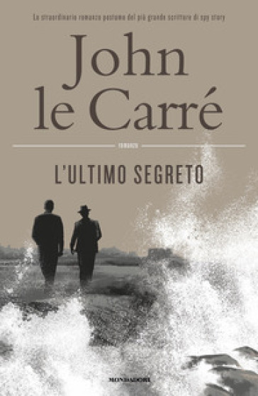 L'ultimo segreto - John Le Carré