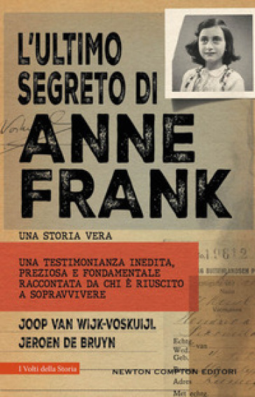 L'ultimo segreto di Anne Frank - Joop van Wijk-Voskuijl - Jeroen De Bruyn