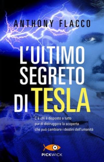 L'ultimo segreto di Tesla - Anthony Flacco