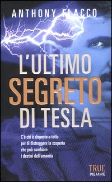 L'ultimo segreto di Tesla - Anthony Flacco