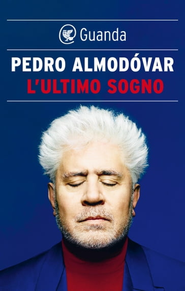 L'ultimo sogno - Pedro Almodóvar