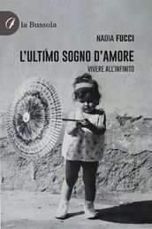 L ultimo sogno d amore