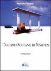 L ultimo sultano di Nishtun