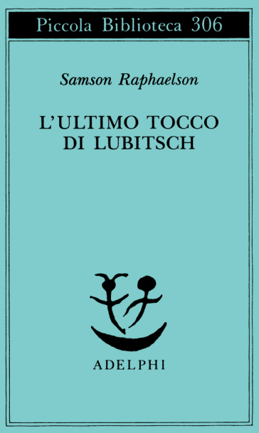 L'ultimo tocco di Lubitsch - Samson Raphaelson