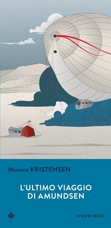 L'ultimo viaggio di Amundsen - Monica Kristensen