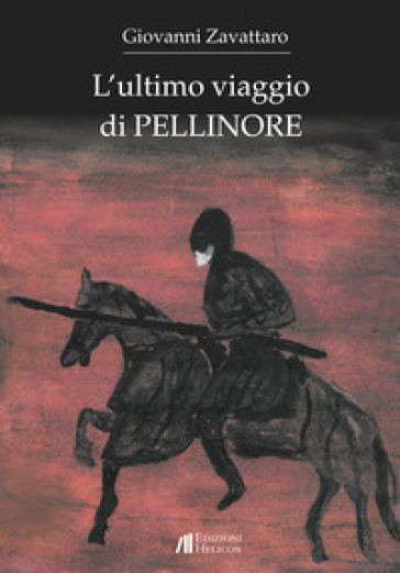 L'ultimo viaggio di Pellinore - Giovanni Zavattaro