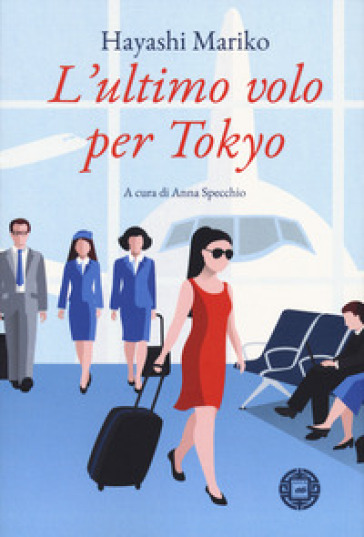 L'ultimo volo per Tokyo - Mariko Hayashi