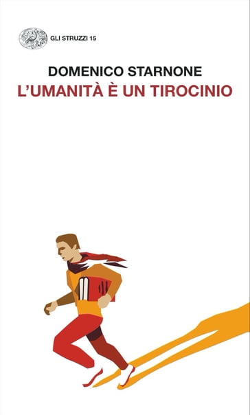 L'umanità è un tirocinio - Domenico Starnone