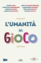 L umanità in gioco