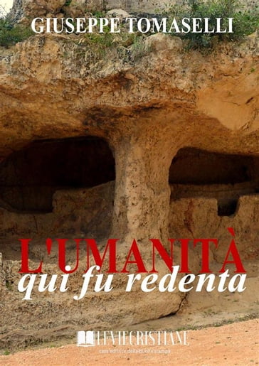 L'umanità qui fu redenta - Giuseppe Tomaselli