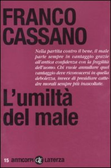 L'umiltà del male - Franco Cassano